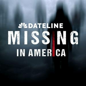 Höre Dateline: Missing In America in der App.