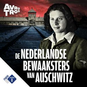 Höre De Nederlandse bewaaksters van Auschwitz in der App.