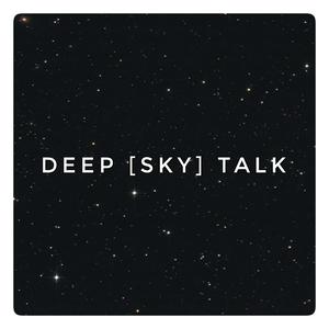 Höre Deep [Sky] Talk in der App.