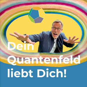 Höre Dein Quantenfeld liebt Dich! in der App.