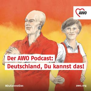 Höre Der AWO-Podcast: Deutschland, Du kannst das! in der App.