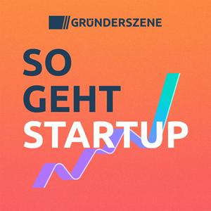 Höre So geht Startup – der Gründerszene-Podcast in der App.