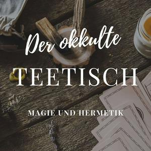 Höre Der okkulte Teetisch - Magie und Hermetik in der App.