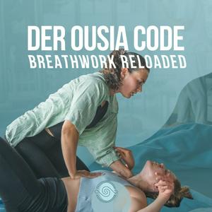 Höre Der Ousia Code - Breathwork Reloaded in der App.