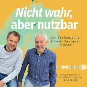 Höre Nicht wahr, aber nutzbar - der Systemische Psychotherapie-Podcast in der App.