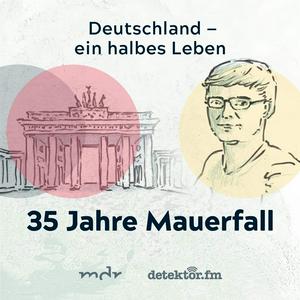 Höre Deutschland – ein halbes Leben. 35 Jahre Mauerfall in der App.