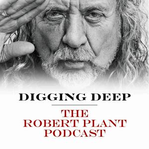 Höre Digging Deep with Robert Plant in der App.