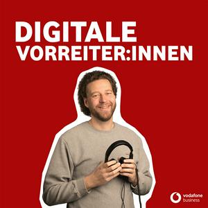 Höre Digitale Vorreiter:innen in der App.