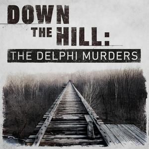 Höre Down The Hill: The Delphi Murders in der App.