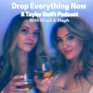 Höre Drop Everything Now: A Taylor Swift Podcast in der App.