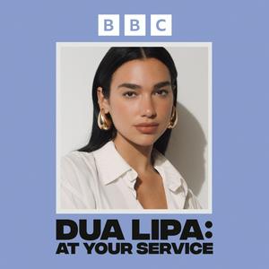 Höre Dua Lipa: At Your Service in der App.