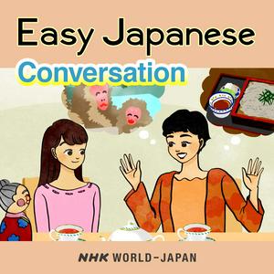 Höre Easy Japanese: Conversation Lessons | NHK WORLD-JAPAN in der App.