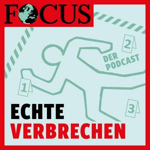 Höre Focus ECHTE VERBRECHEN in der App.