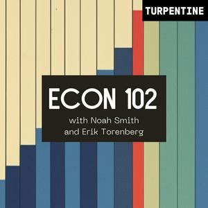 Höre "Econ 102" with Noah Smith and Erik Torenberg in der App.