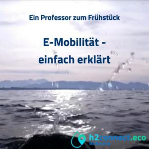 Höre Ein Professor zum Frühstück - Fragen zur E-Mobilität einfach erklärt in der App.