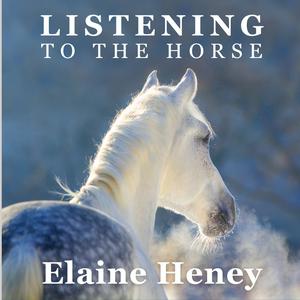 Höre Listening to the Horse by Elaine Heney | Equine training, education, psychology, horsemanship, groundwork, riding & dressage for the equestrian. With horse care, health, ownership, knowledge, communication, mind, connection & behaviour information tips. in der App.