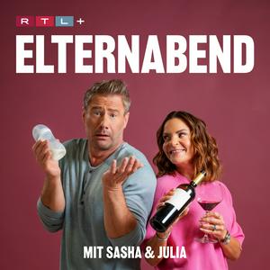 Höre Elternabend mit Sasha & Julia in der App.