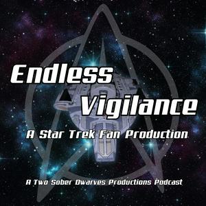 Höre Endless Vigilance: A Star Trek Fan Production in der App.