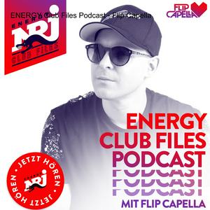 Höre ENERGY Club Files Podcast - Flip Capella in der App.