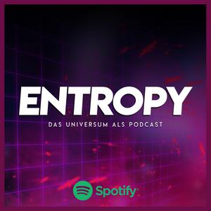 Höre Entropy - Das Universum als Podcast in der App.