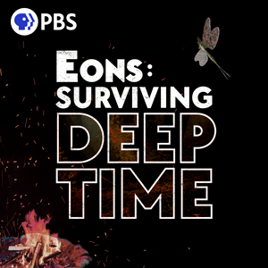 Höre Eons: Surviving Deep Time in der App.