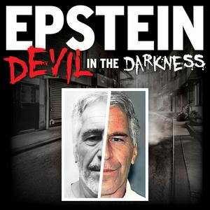 Höre EPSTEIN: Devil in the Darkness in der App.