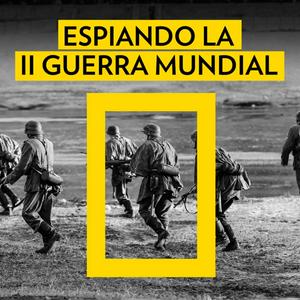 Höre ESPIANDO LA SEGUNDA GUERRA MUNDIAL | Con Jon Sistiaga in der App.