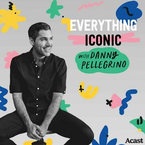 Höre Everything Iconic with Danny Pellegrino in der App.