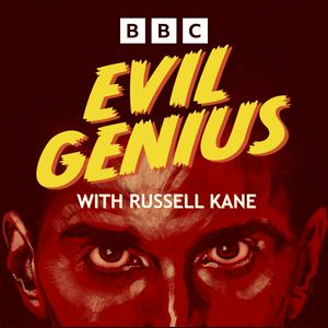 Höre Evil Genius with Russell Kane in der App.