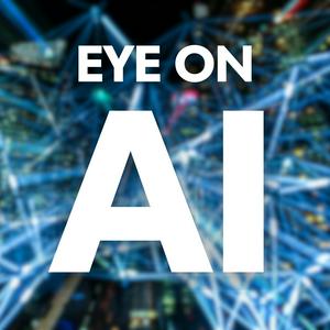 Höre Eye on AI in der App.