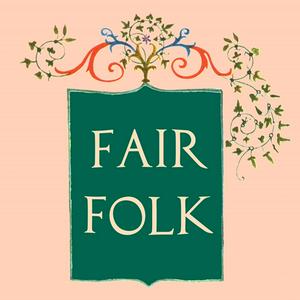 Höre Fair Folk Podcast in der App.