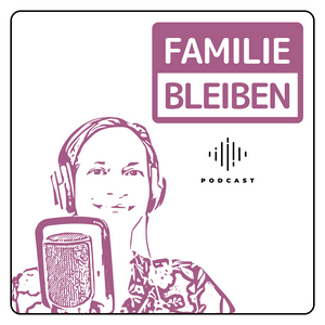 Höre Familie bleiben in der App.