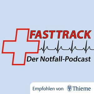 Höre Fasttrack - Der Notfallpodcast in der App.