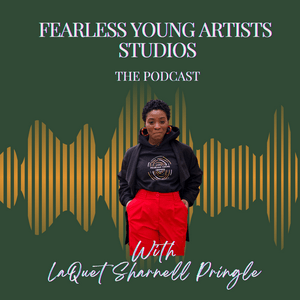 Höre Fearless Young Artists Studios The Podcast in der App.