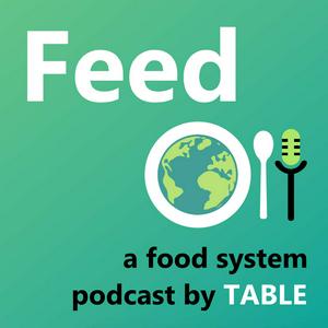 Höre Feed: a food systems podcast in der App.