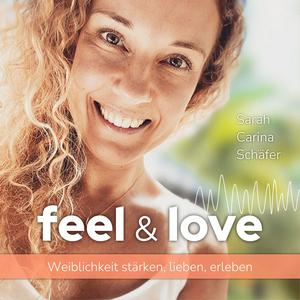 Höre Weibliche Energie Podcast | feel & love in der App.