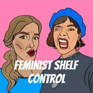 Höre Feminist Shelf Control in der App.