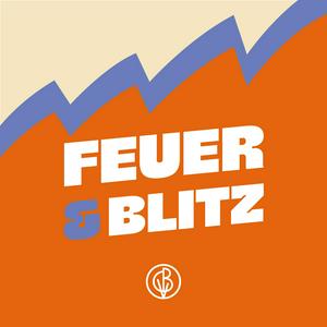 Höre Feuer und Blitz - Wissen, für das wir brennen in der App.