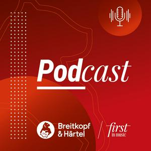 Höre „First in Music“ – Der Podcast von Breitkopf & Härtel in der App.