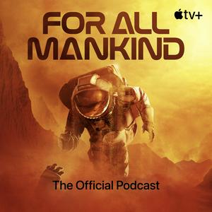 Höre For All Mankind: The Official Podcast in der App.