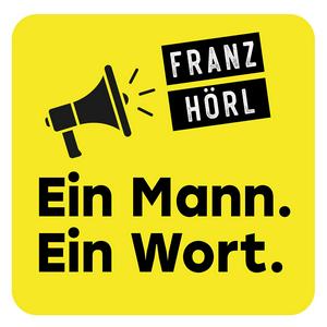 Höre Franz Hörl – Ein Mann. Ein Wort. in der App.