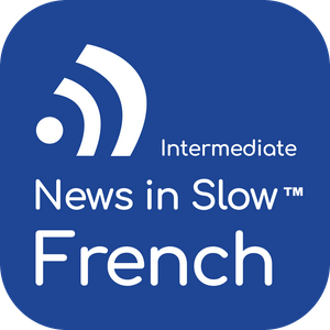 Höre News in Slow French in der App.