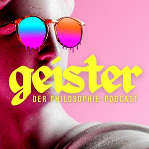 Höre geister - der philosophie-podcast in der App.