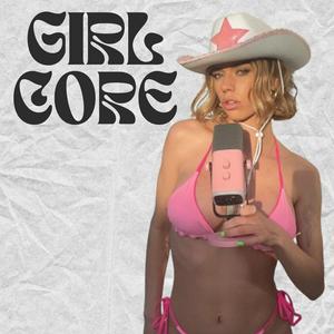 Höre Girl Core in der App.