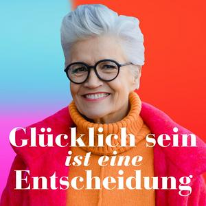 Höre Glücklich sein ist eine Entscheidung – der Greta-Silver-Podcast in der App.