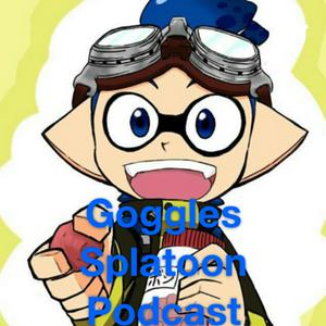 Höre Goggles Splatoon Podcast in der App.