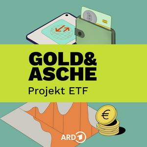 Höre Gold & Asche: Projekt ETF in der App.