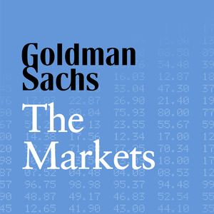 Höre Goldman Sachs The Markets in der App.