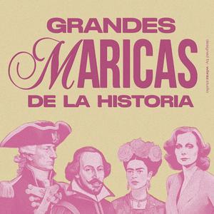 Höre Grandes Maricas de la Historia in der App.