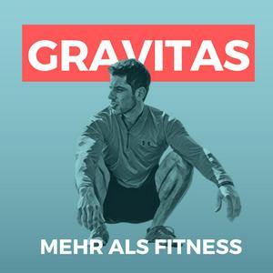 Höre GRAVITAS I Mehr als Fitness in der App.